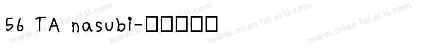 56 TA nasubi字体转换